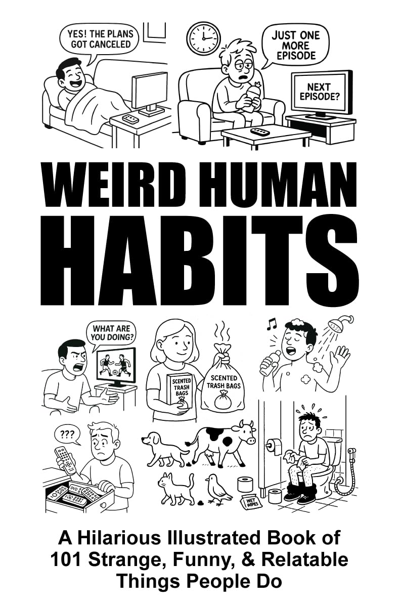 capítulo por capítulo baixar Weird Human Habits | A Hilarious Illustrated Book of 101 Strange, Funny, & Relatable Things People Do: A Family-Friendly Bathroom & Coffee Table Humor... (Unforgettable Gift Books) (English Edition)