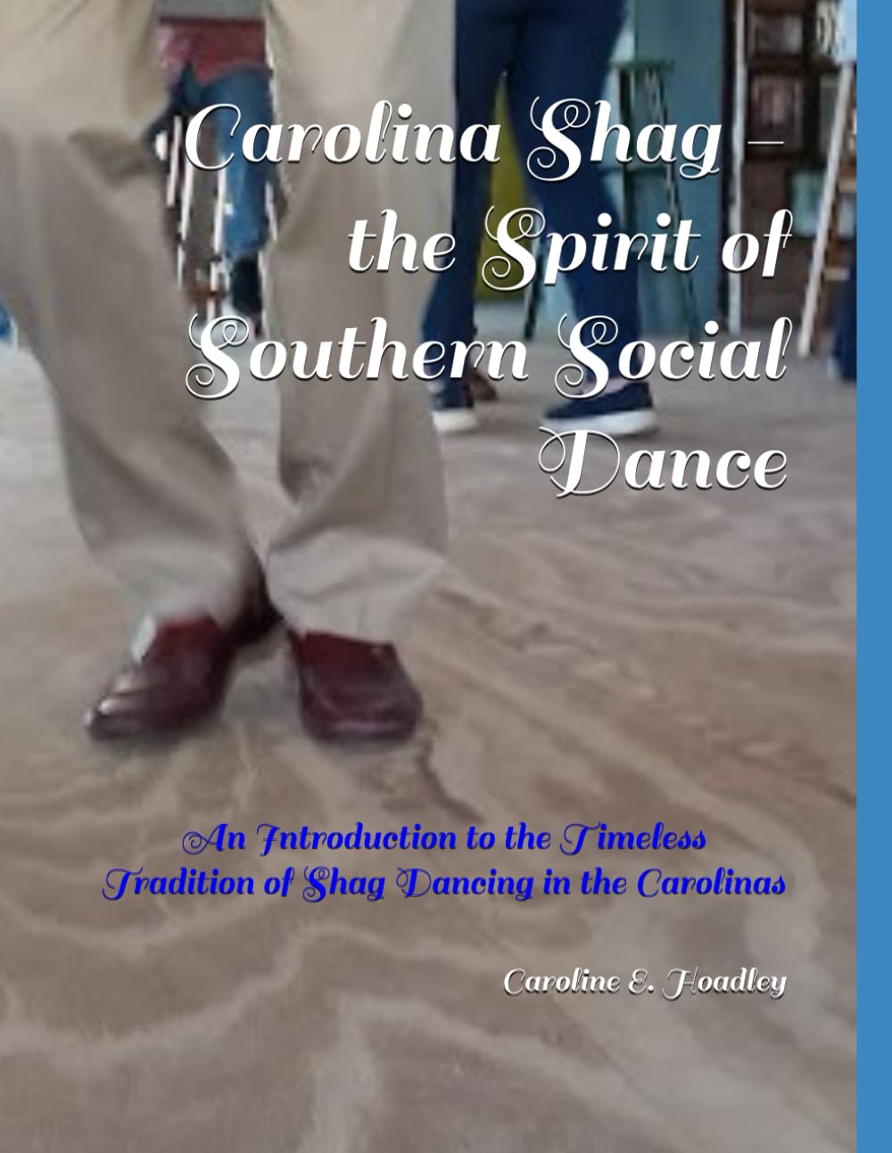 ler totalmente Carolina Shag - the Spirit of Southern Social Dance: An Introduction to the Timeless Tradition of Shag Dancing in the Carolinas