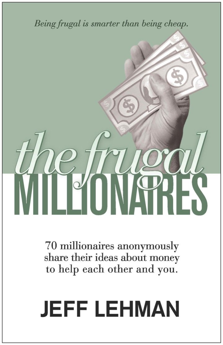 The Frugal Millionaires: 70 Millionaires Anonymously Share Their Ideas About Money to Help Each Other and You (English Edition) baixar livro de graça