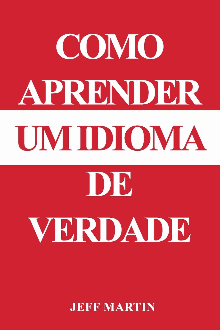 Como Aprender De Verdade Um Idioma baixar o livro de graça