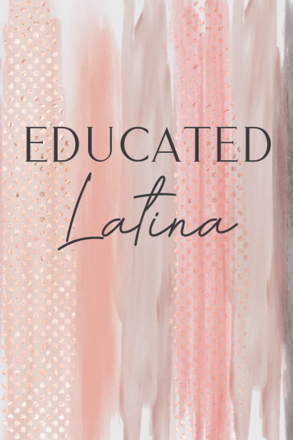 ler totalmente Educated Latina: Dot Grid Notebook