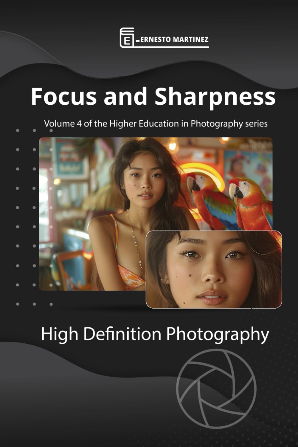 Focus and Sharpness: High Definition photography: 4 baixar o livro de graça