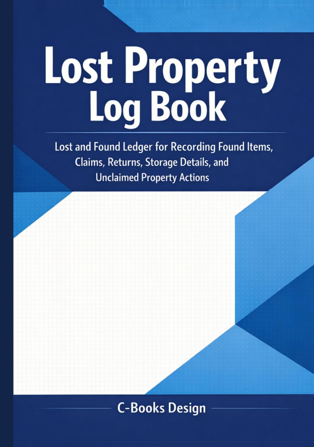 capítulo por capítulo baixar Lost Property Log Book: Lost and Found Ledger for Recording Found Items, Claims, Returns, Storage Details, and Unclaimed Property Actions | 7 x 10