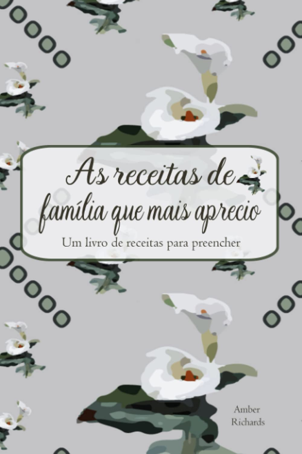 ler totalmente As receitas de família que mais aprecio: Um livro de receitas para preencher (Portuguese Edition)