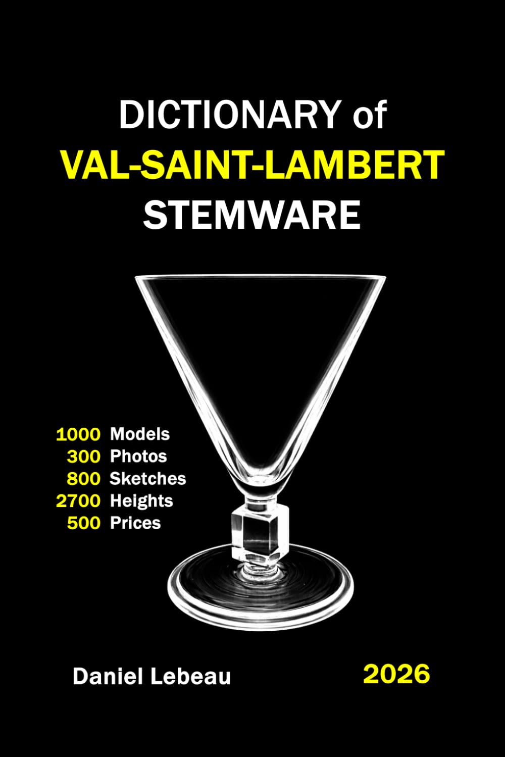 DICTIONARY of VAL-SAINT-LAMBERT STEMWARE: 1000 Models - 300 Photos - 800 Sketches - 2700 Heights - 500 Prices (French Edition) baixar livro de graça