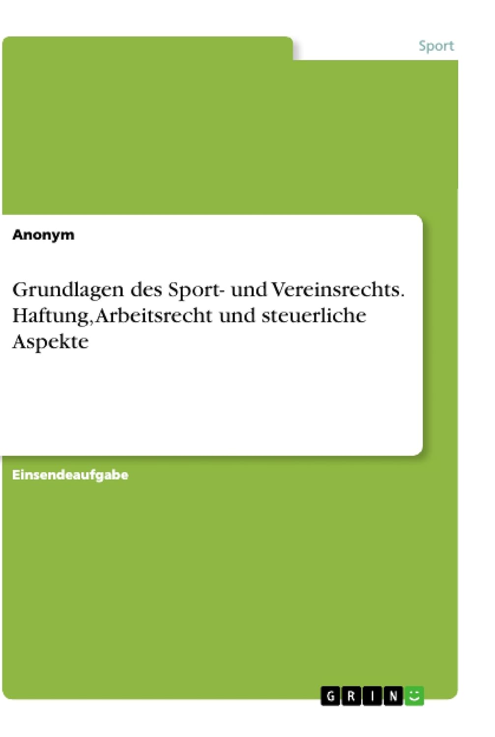 ler totalmente Grundlagen des Sport- und Vereinsrechts. Haftung, Arbeitsrecht und steuerliche Aspekte
