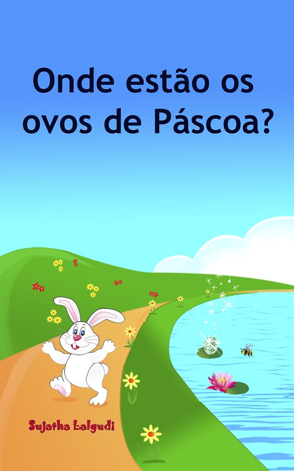 Children's book in Portuguese: Onde estão os ovos de Páscoa: Livro ilustrado para crianças.Children's Portuguese Picture book. Kids book in Portuguese.... Um livros ilustrado para crianças 10) baixar livro de graça