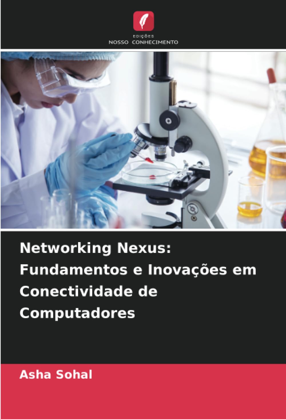 Networking Nexus: Fundamentos e Inovações em Conectividade de Computadores baixar livro de graça