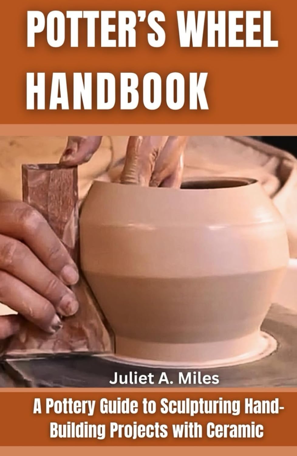 capítulo por capítulo baixar Potter’s Wheel Handbook: A Pottery Guide to Sculpturing Hand Building Projects with Ceramic