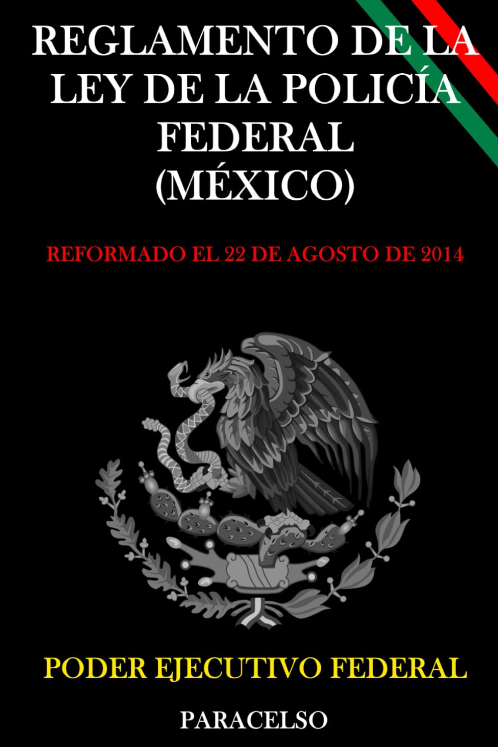 ler totalmente Reglamento de la Ley de la Policía Federal (México) (Spanish Edition)
