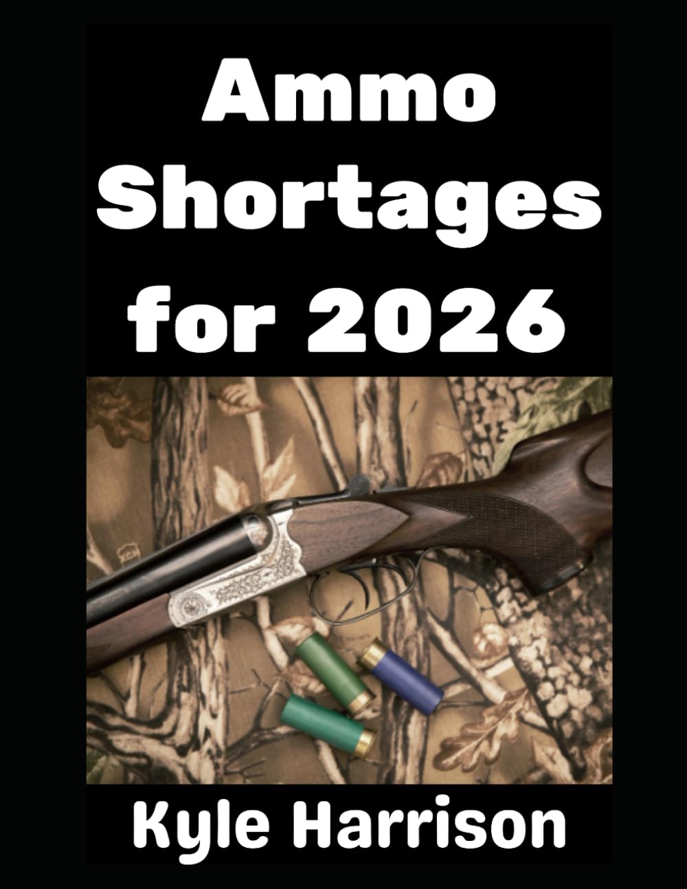 capítulo por capítulo baixar Ammo Shortages For 2026: How To Stockpile Ammunition and Get Ready For Shortages in 2026 and Beyond: 16