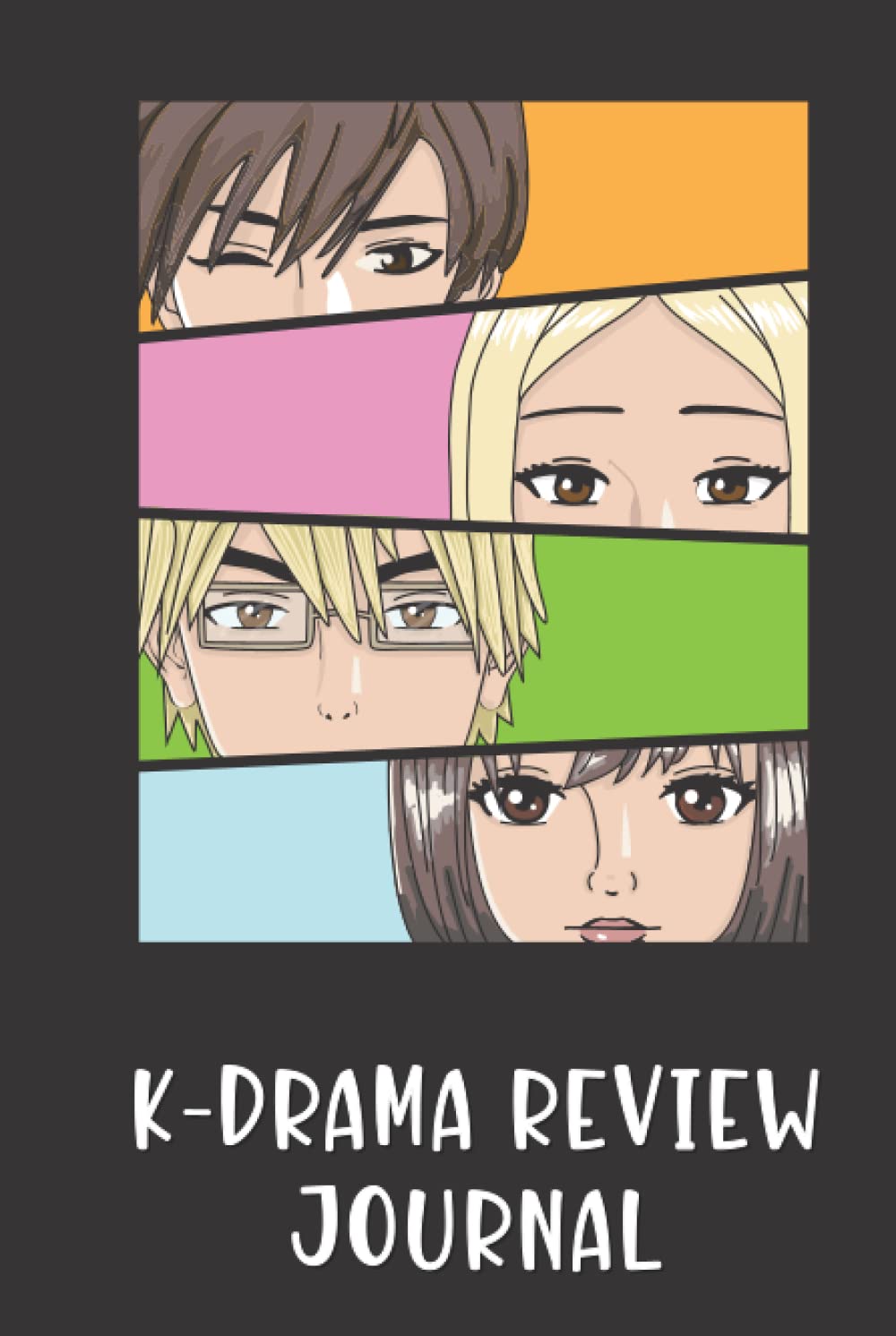 K-Drama Review Journal: Hardcover Guided Fill-In Prompt Notebook for Tracking, Logging, Reviewing and Rating All The Korean TV Programs You've Watched baixar livro de graça