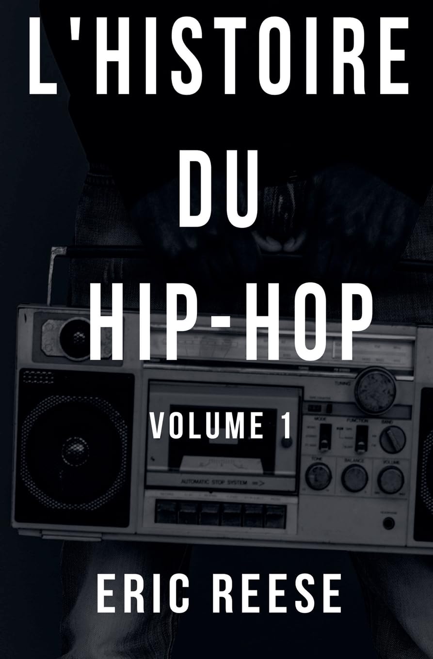 ler totalmente L'histoire du Hip-Hop: Volume 1