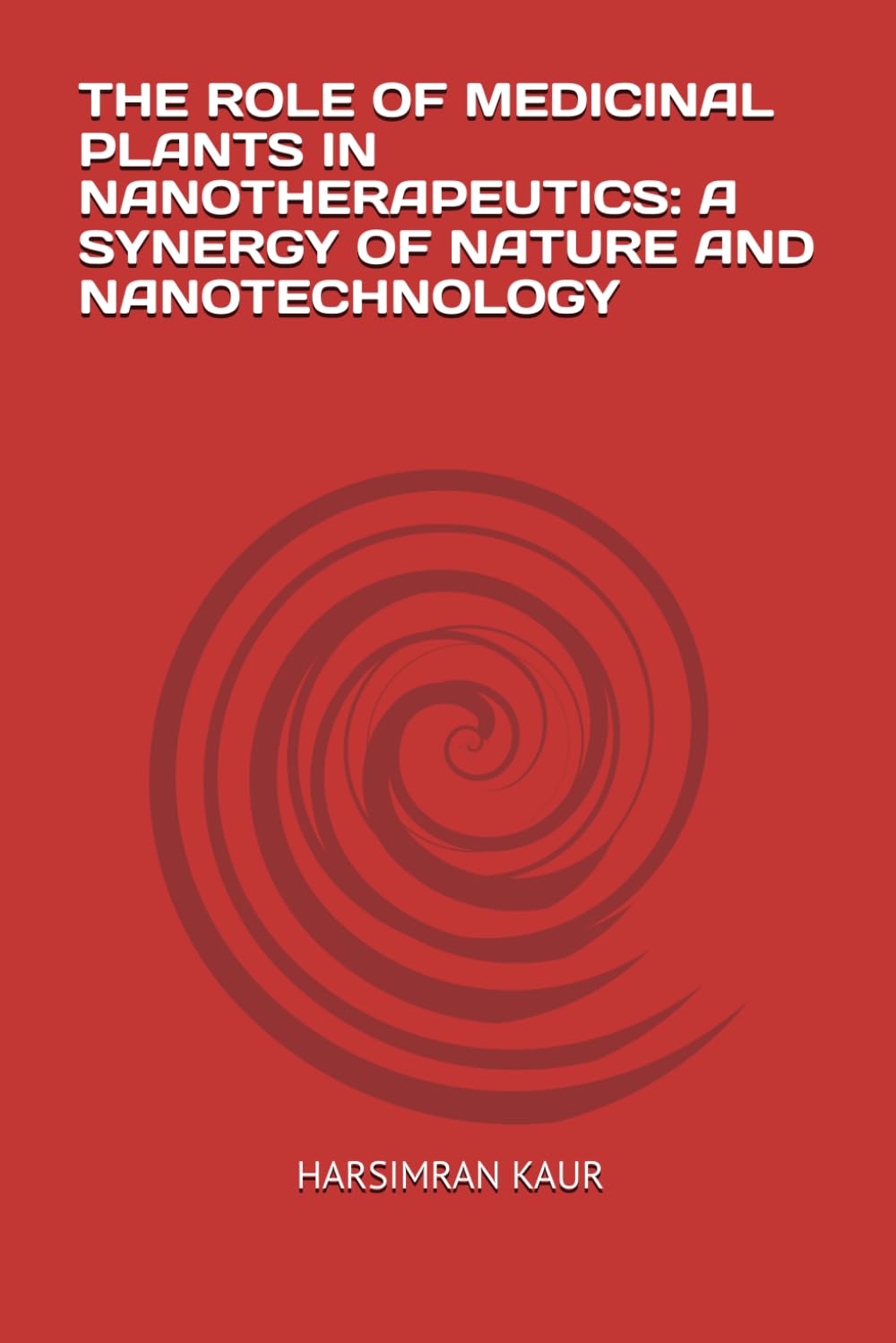 THE ROLE OF MEDICINAL PLANTS IN NANOTHERAPEUTICS: A SYNERGY OF NATURE AND NANOTECHNOLOGY baixar o livro de graça