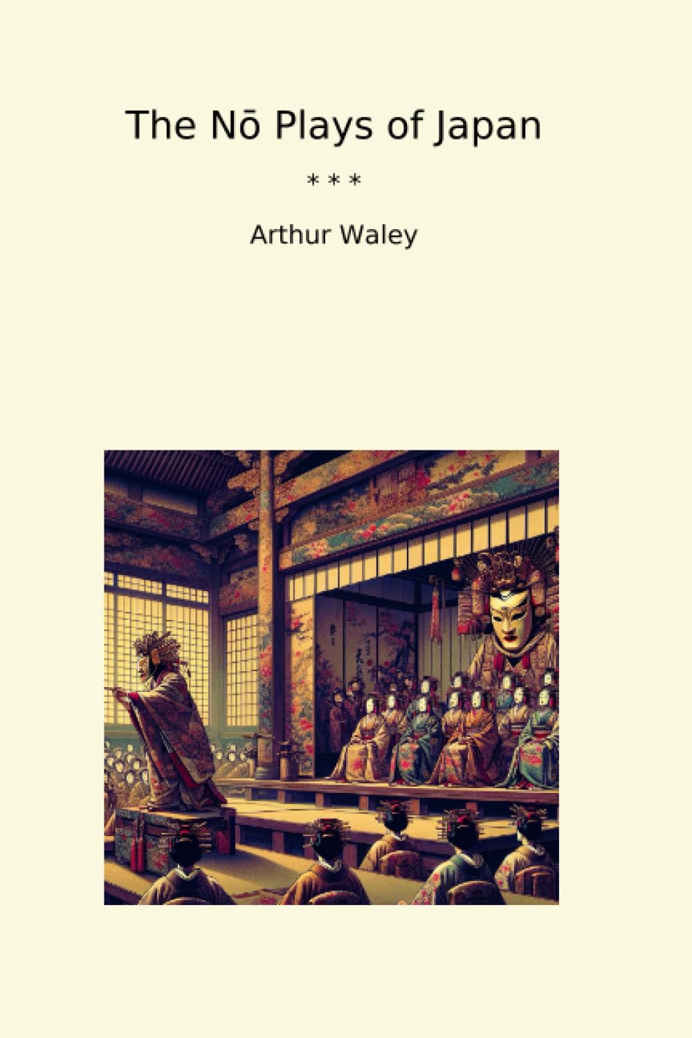 The Nō Plays of Japan (Classic Books)