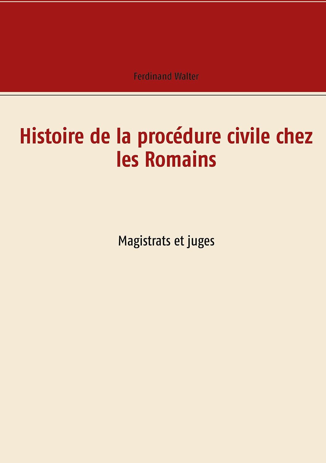 capítulo por capítulo baixar Histoire de la procédure civile chez les Romains: Magistrats et juges (French Edition)