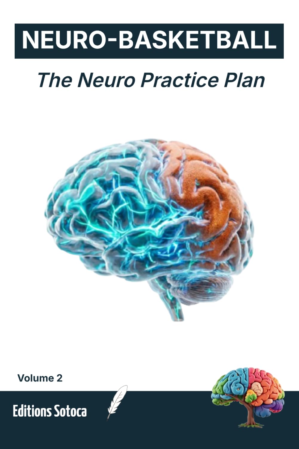 NEURO-BASKETBALL: The Neuro Practice Plan: Master Motor Skills and Optimize Training with Neuroscience-Based Practice Blueprints (Volume 2) (French Edition) baixar o livro de graça