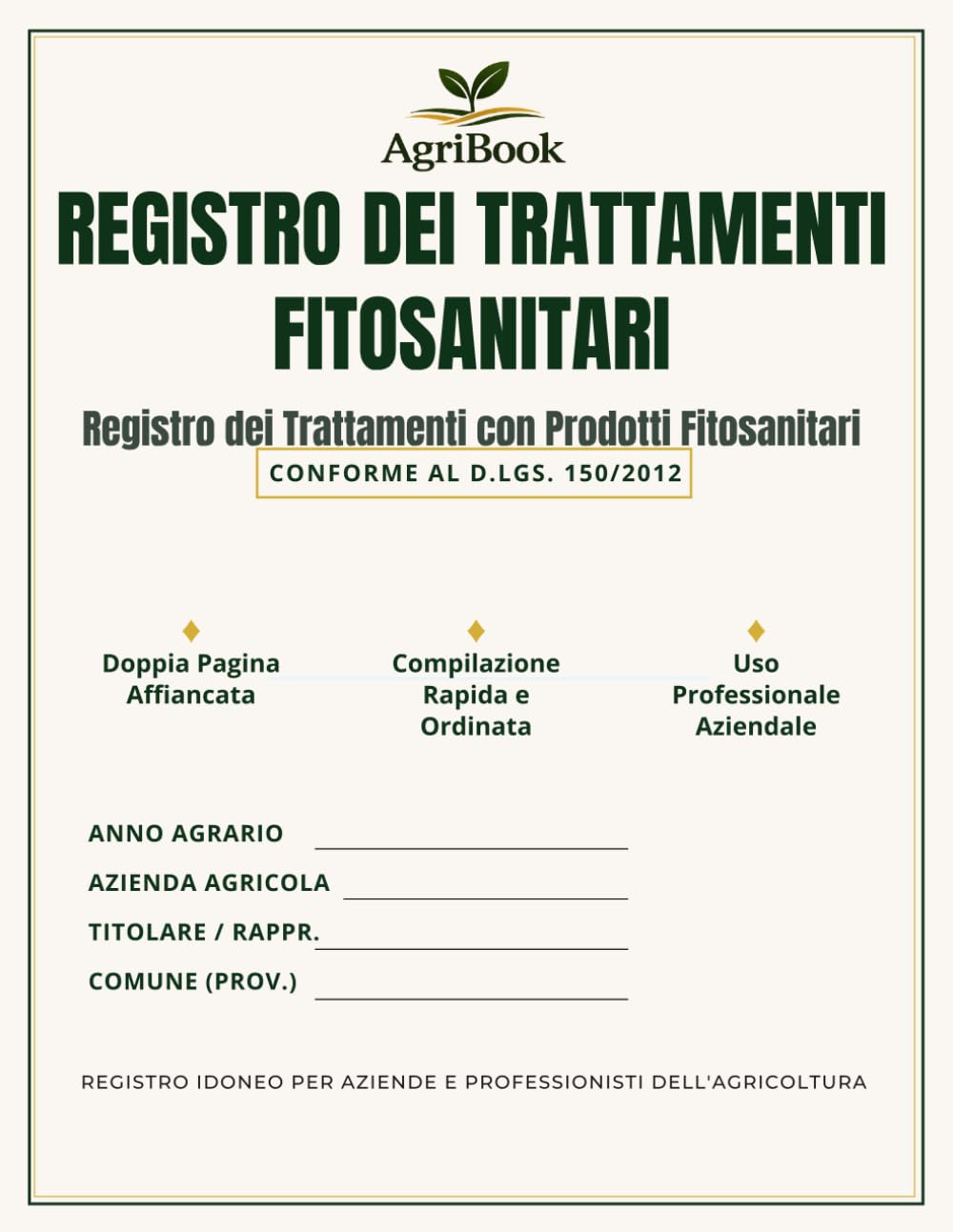 ler totalmente REGISTRO DEI TRATTAMENTI FITOSANITARI PLUS Conforme le norme vigenti: Con Dichiarazione di Assistenza Tecnica Specialistica (Italian Edition)