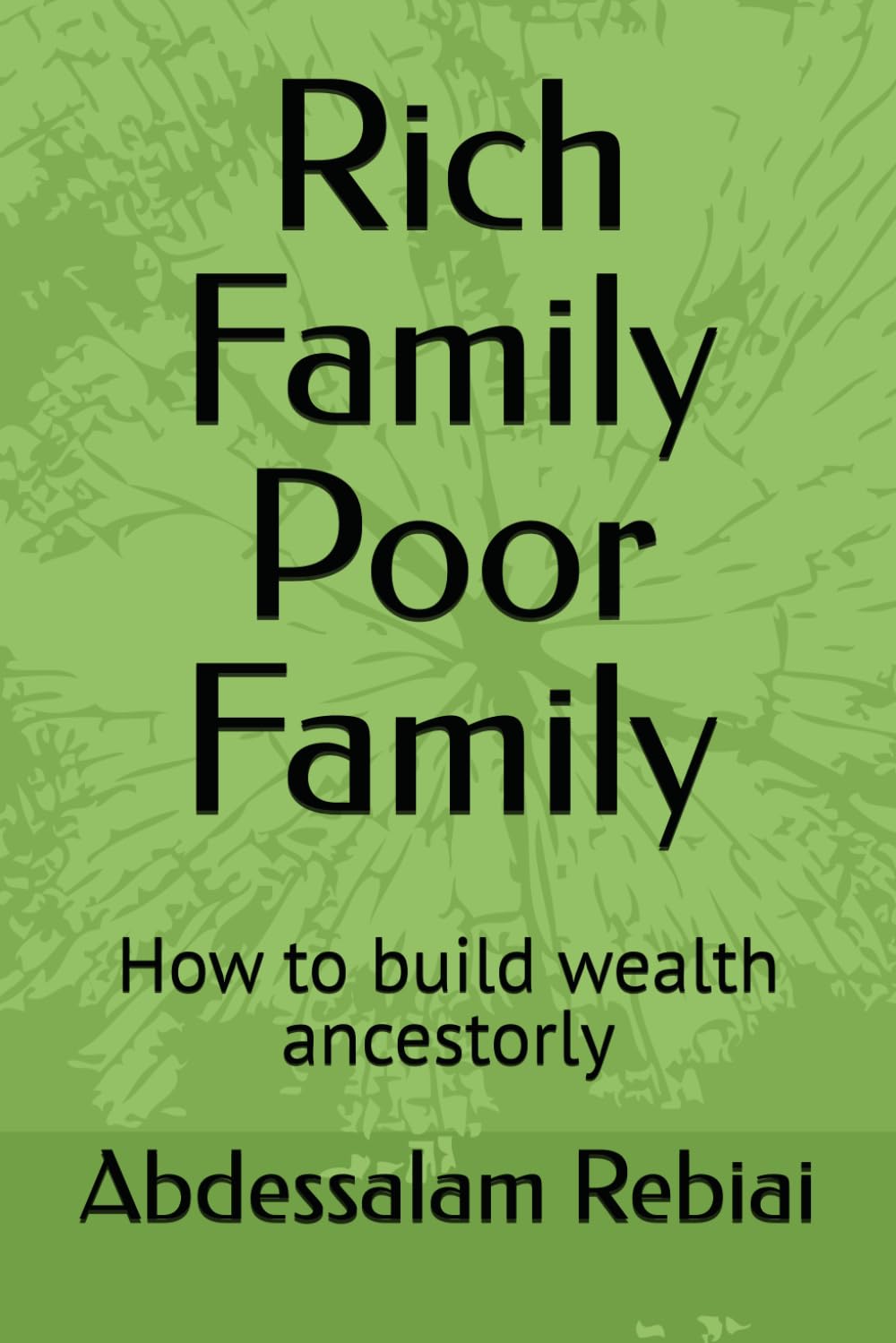 capítulo por capítulo baixar Rich Family Poor Family: How to build wealth ancestorly (Rich Family, Poor Family: How to build Generational wealth and Defy Your Ancestorrs losses)