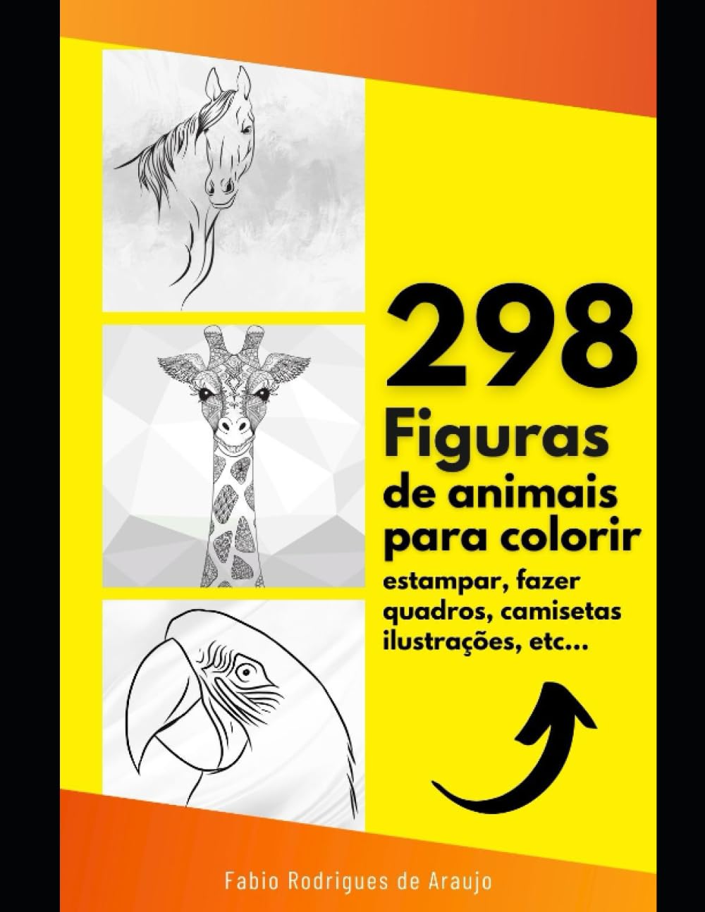 298 Figuras de Animais para Colorir: Estampar, Estampar, Pintar Quadros, Camisetas, Ilustrações ... (Portuguese Edition)