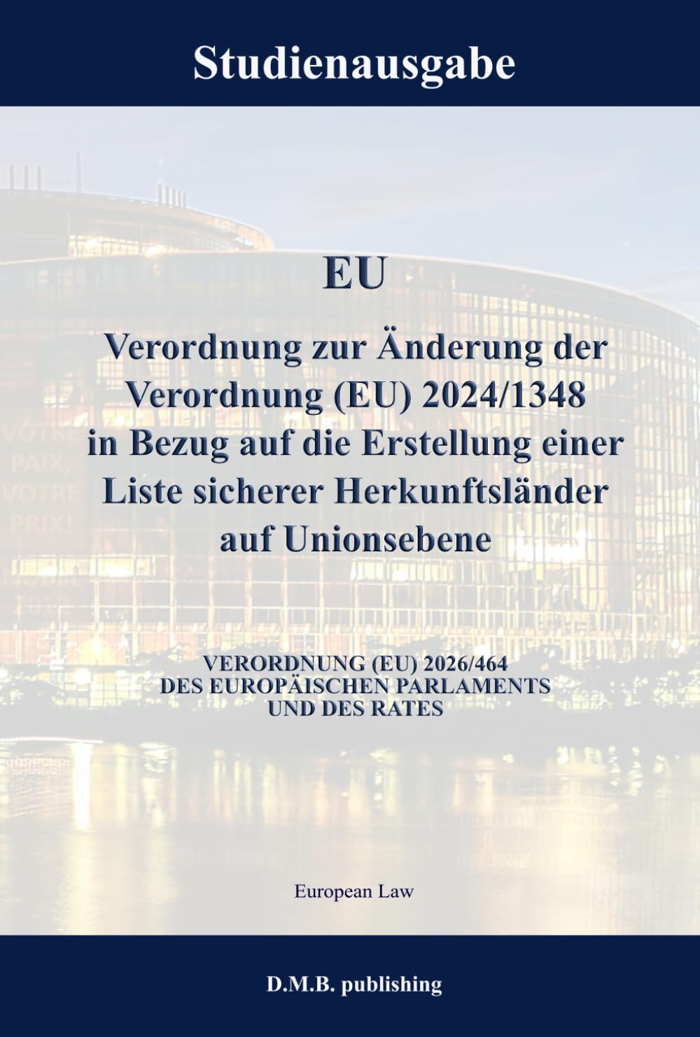 EU Verordnung zur Änderung der Verordnung (EU) 2024/1348 in Bezug auf die Erstellung einer Liste sicherer Herkunftsländer auf Unionsebene - VERORDNUNG... DES RATES: Studienausgabe (German Edition) baixar livro de graça