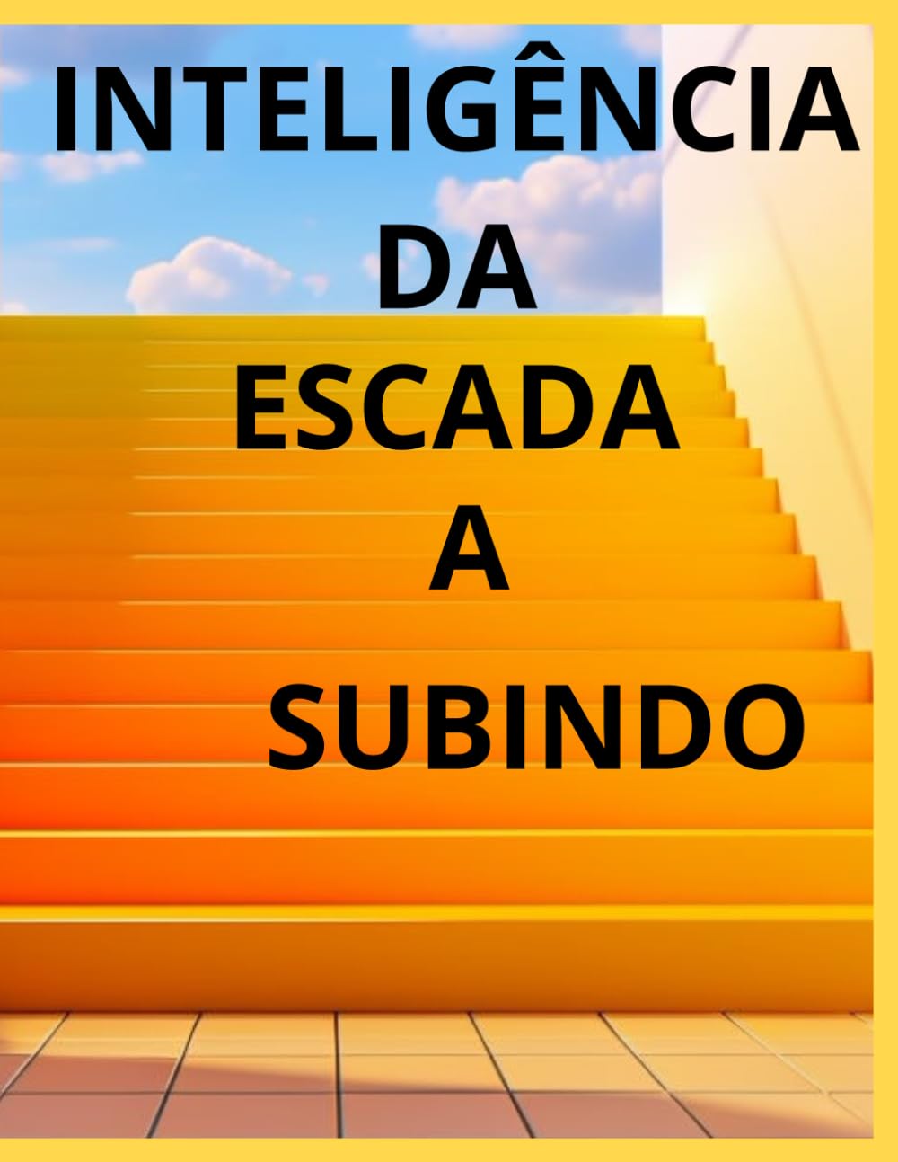 ler totalmente SUBINDO A ESCADA SA INTELIGÊNCIA: REVELANDO O SEGREDO DE ESTUDAR ATRAVÉS DA NEUROCIÊNCIA, UM MÉTODO SIMPLES E FÁCIL DE GRAVAR INFORMAÇÕES NO NOSSO CÉREBRO. (Portuguese Edition)