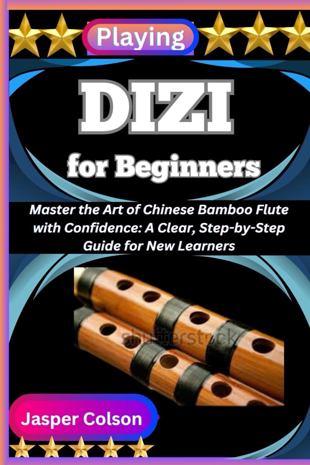 PLAYING DIZI FOR BEGINNERS: Master the Art of Chinese Bamboo Flute with Confidence: A Clear, Step-by-Step Guide for New Learners baixar o livro de graça