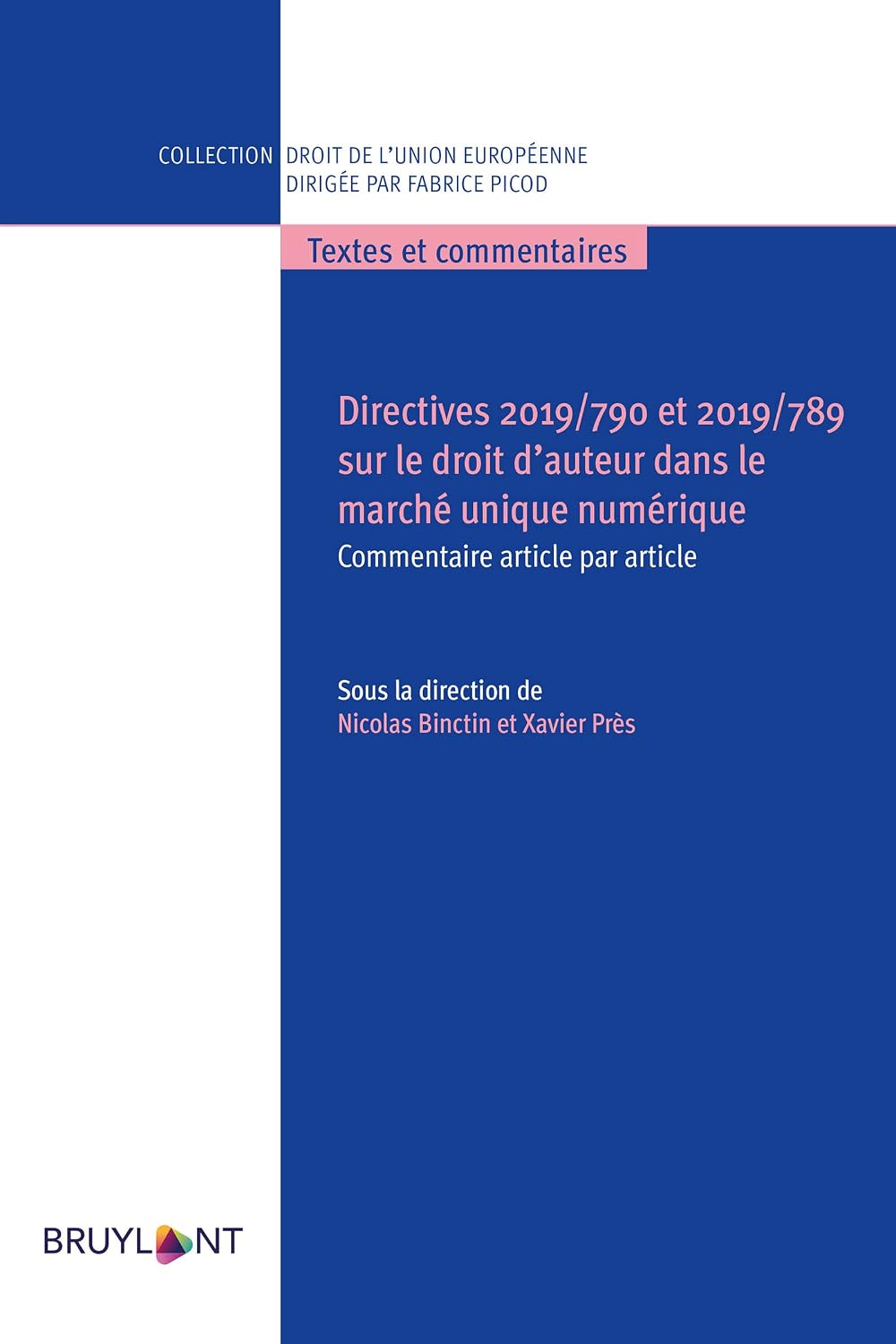 ler totalmente Directives 2019/790 et 2019/789 sur le droit d'auteur dans le marché unique numérique: Commentaire article par article (Collection droit de l'Union européenne... – Textes et commentaires) (French Edition)