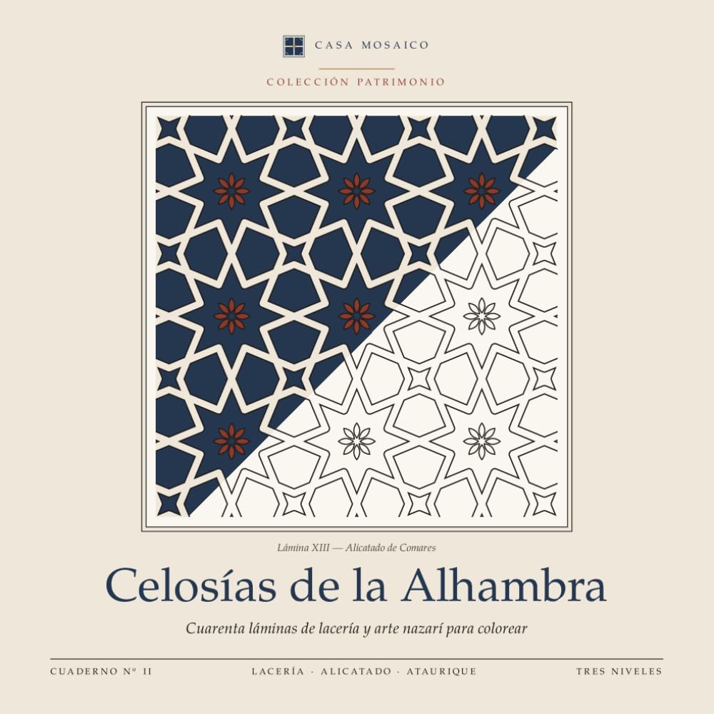 ler totalmente Celosías de la Alhambra: Cuarenta láminas de lacería y arte nazarí para colorear (Casa Mosaico · Colección Patrimonio) (Spanish Edition)