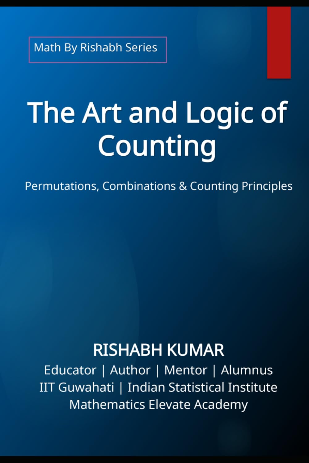 capítulo por capítulo baixar The Art and Logic of Counting: Permutations, Combinations, and Counting Principles (Math By Rishabh Series - Algebra)