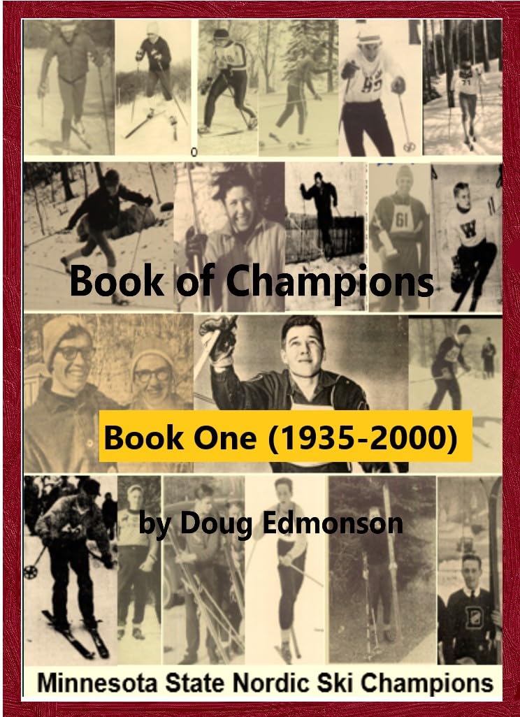ler totalmente Book of Champions - Book One (1935-2000): Minnesota State High School Nordic Ski Champions (Minnesota Nordic Skiing 4) (English Edition)