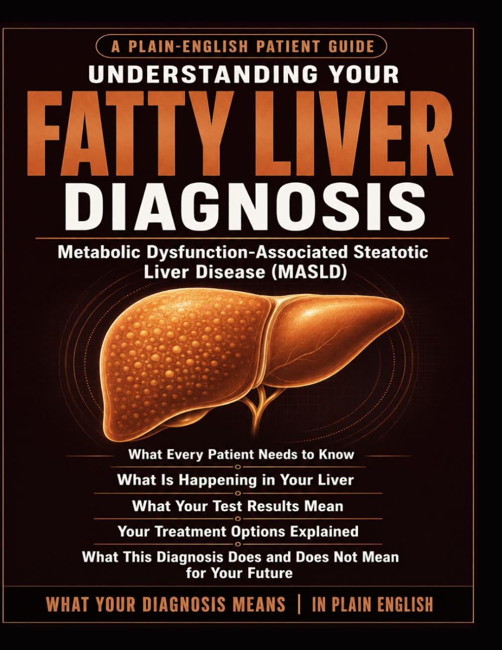 capítulo por capítulo baixar Understanding Your Fatty Liver Diagnosis: Metabolic Dysfunction-Associated Steatotic Liver Disease (MASLD): What Every Patient Needs to Know.