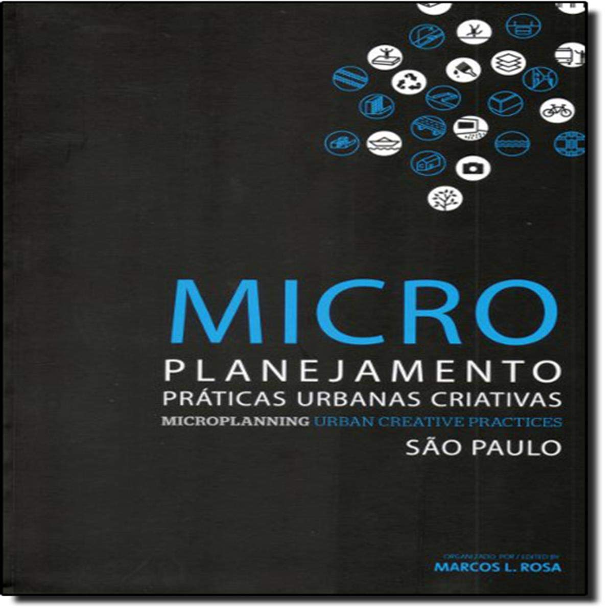 Microplanejamento. Práticas Urbanas Criativas