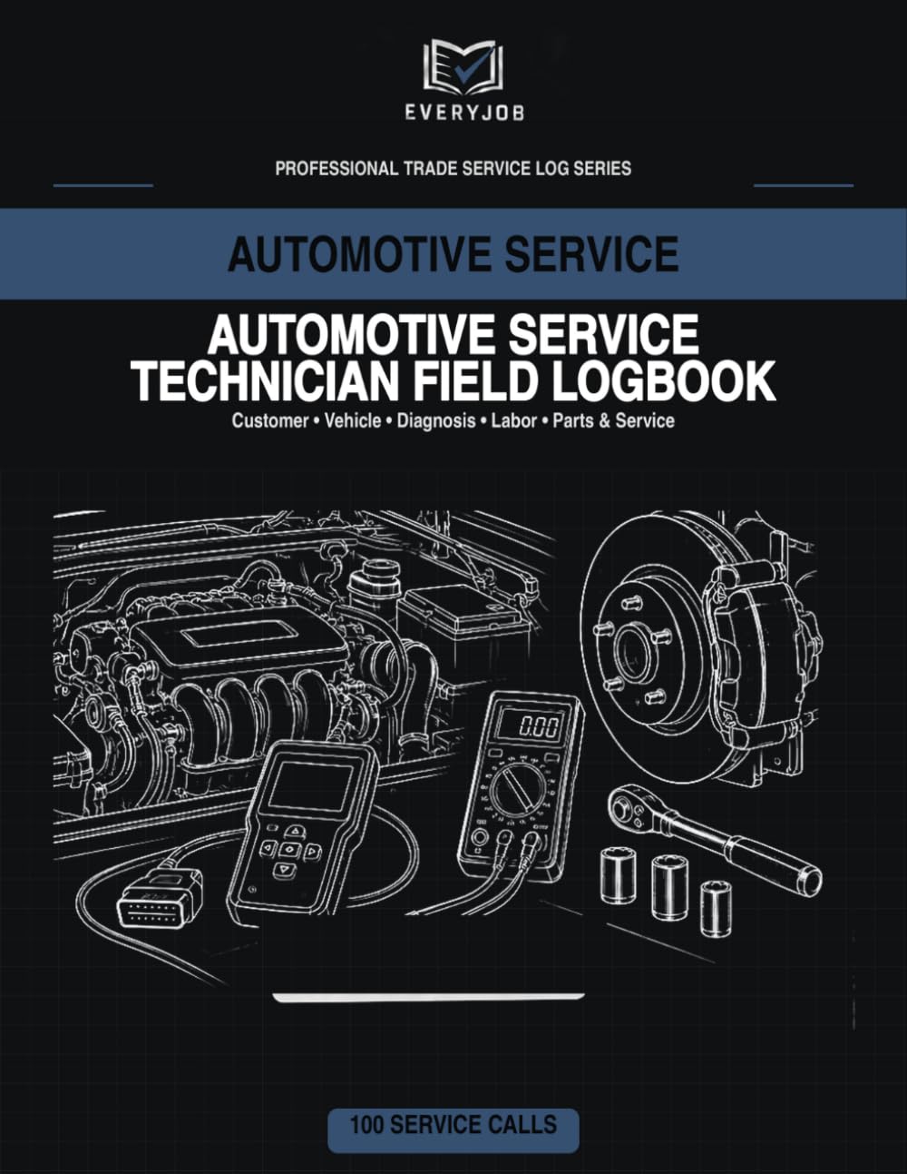 Automotive Service Technician Field Logbook: Customer, Vehicle, Diagnosis, Labor, Parts & Service — 100 Service Calls baixar o livro de graça