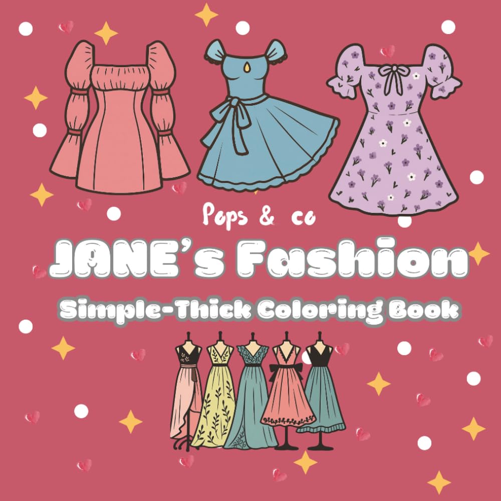 Jane's Fashion Coloring Book: Simple and Easy Coloring Book for Adults and Kids:Cozy Vintage & Modern Outfits, Aesthetic Dresses, and Relieving Designs with Thick Lines baixar livro de graça