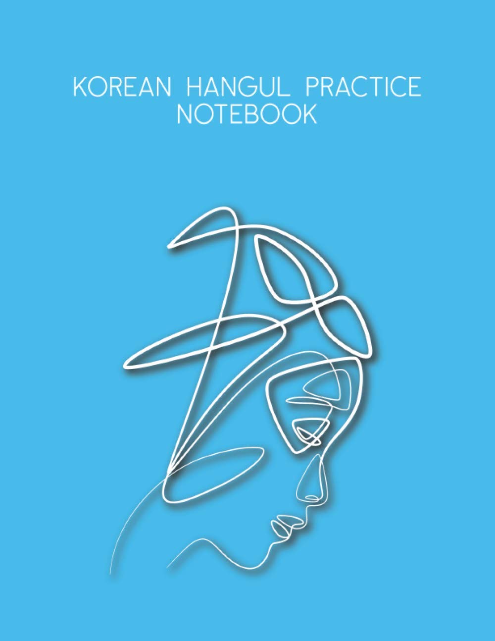Korean Hangul Practice Notebook: Learn Gift Book Language for Beginners South Workbook Kids Be The Real Life My First Alphabet Writing Essential... Characters Volume Fundamentals Watch And Wall baixar o livro de graça