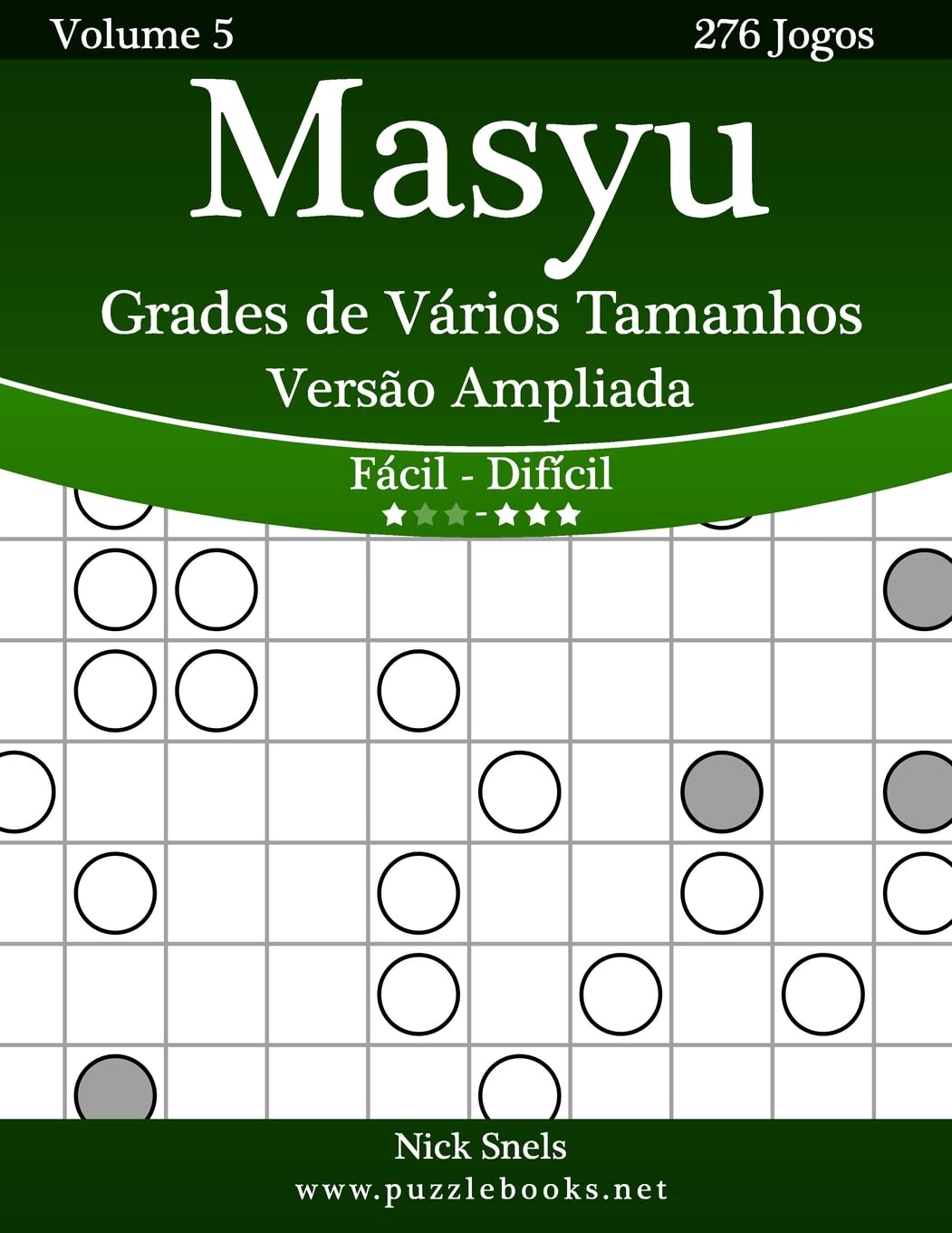 ler totalmente Masyu Grades de Vários Tamanhos Versão Ampliada - Fácil ao Difícil - Volume 5 - 276 Jogos