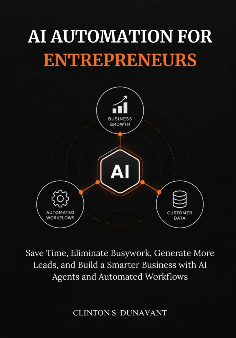 capítulo por capítulo baixar AI Automation for Entrepreneurs: Save Time, Eliminate Busywork, Generate More Leads, and Build a Smarter Business with AI Agents and Automated Workflows