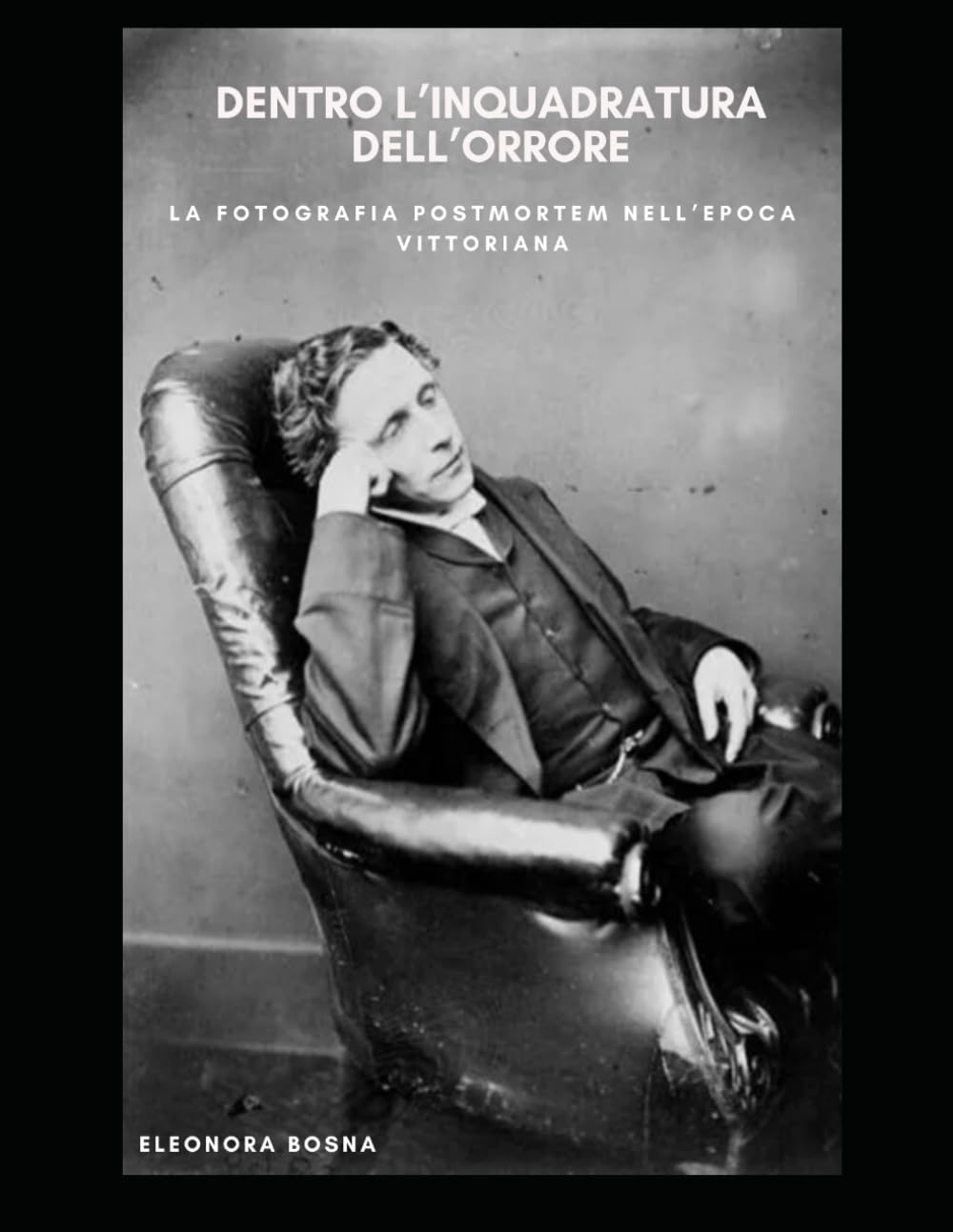DENTRO L'INQUADRATURA DELL'ORRORE: LA FOTOGRAFIA POSTMORTEM NELL'EPOCA VITTORIANA (Italian Edition) baixar o livro de graça
