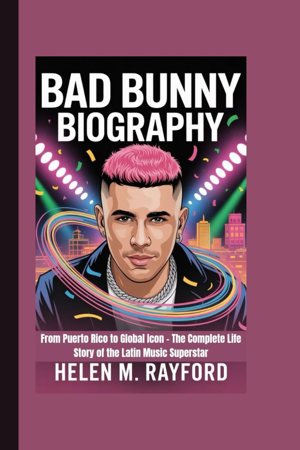 ler totalmente BAD BUNNY BIOGRAPHY: From Puerto Rico to Global Icon – The Complete Life Story of the Latin Music Superstar