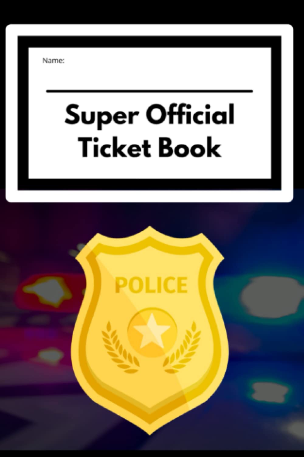 My Super Official Ticket Book: Kids Pretend Police Officer Ticket Book for Imaginary Preschool/Elementary School Play-For Boys and Girls baixar livro de graça