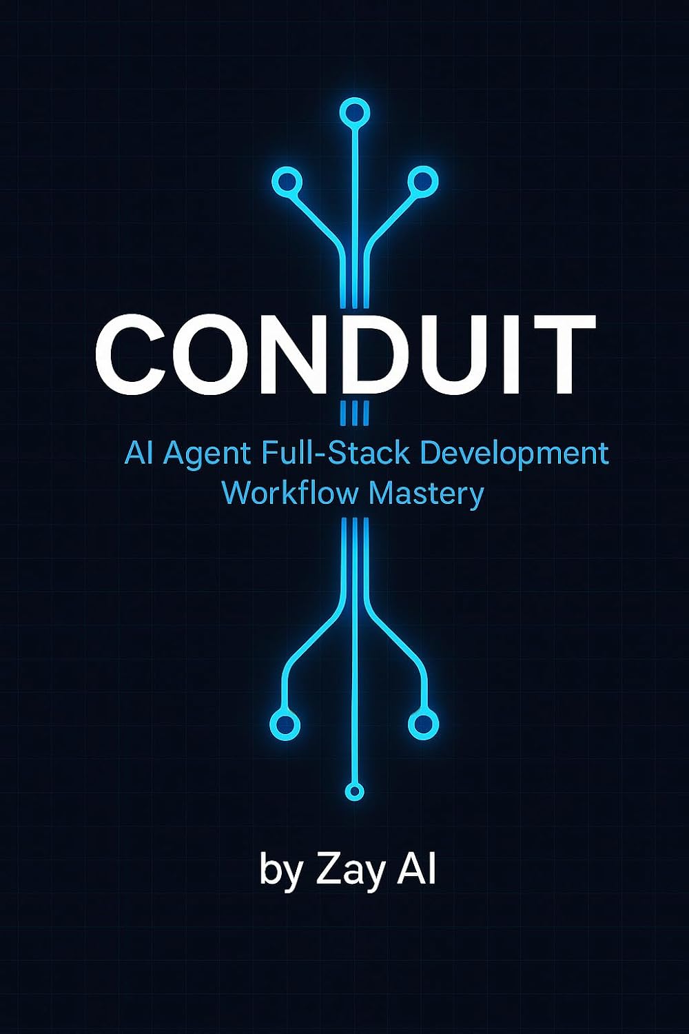Conduit: AI Agent Full-Stack Development Workflow Mastery (English Edition) baixar livro de graça