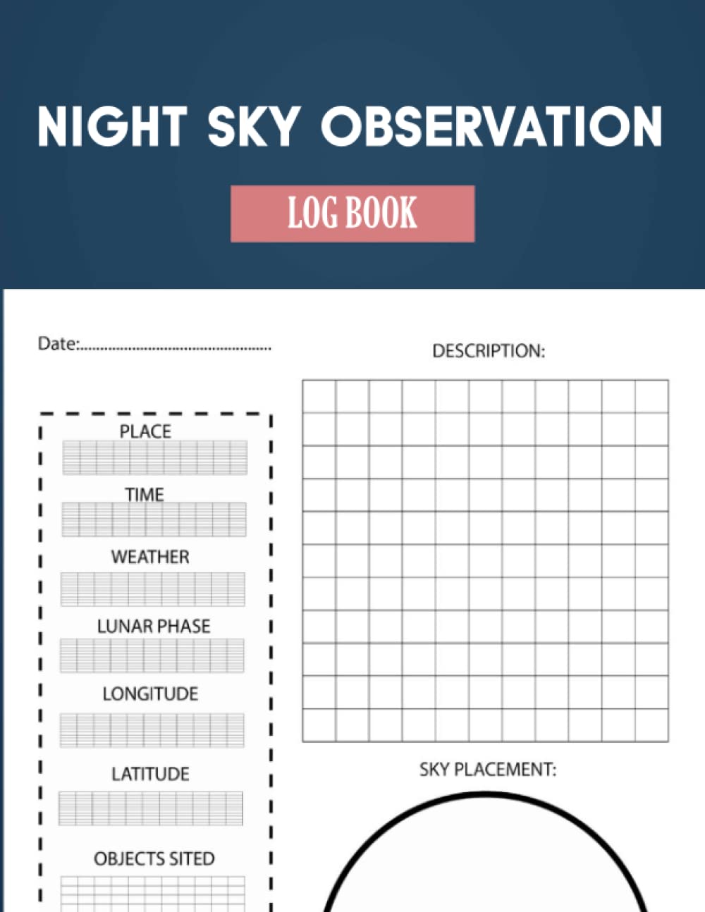 ler totalmente Night Sky Observation Log Book: Astronomy Log book - Night Sky Logbook - Sky Observations Record Journal - Astronomy Log Book. Sky Observations Record... - Astronomy Log Book - Astronomy Log Journal
