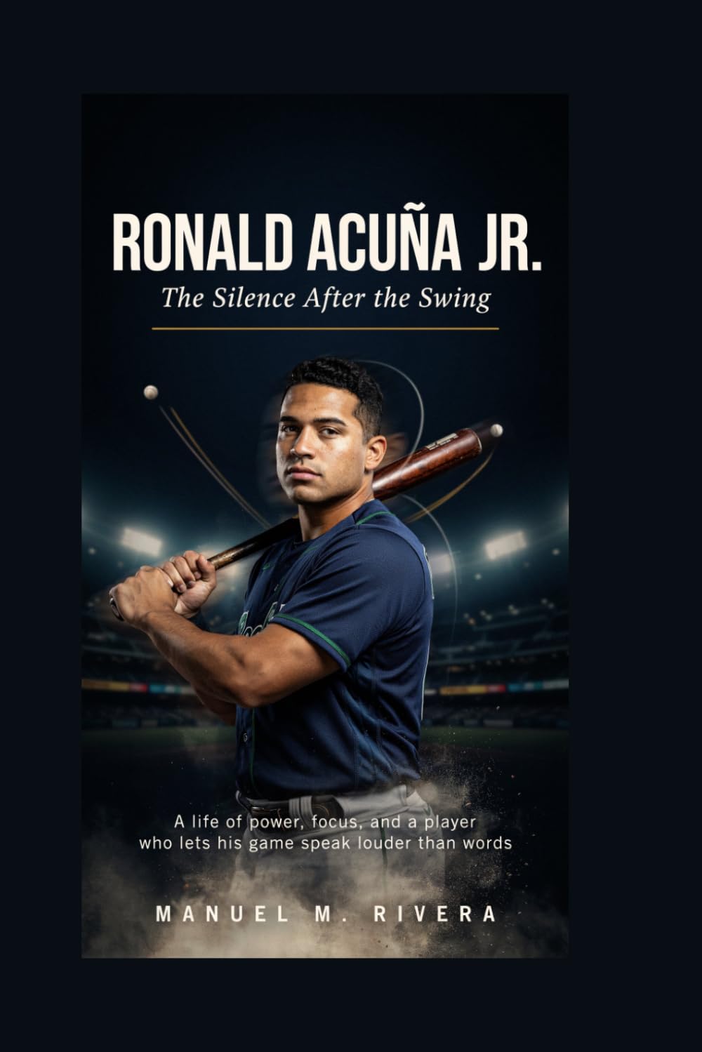 Ronald Acuña Jr.: The Silence After the Swing: A life of power, focus, and a player who lets his game speak louder than words baixar livro de graça