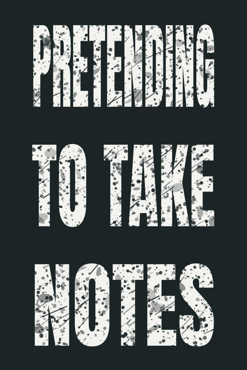 Pretending to Take Notes: 6 x 9 Blank Lined Notebook - Funny Office Humor Gag Gift for Coworkers, Boss, Employees - Sarcastic Office Journals for Stress Relief baixar livro de graça