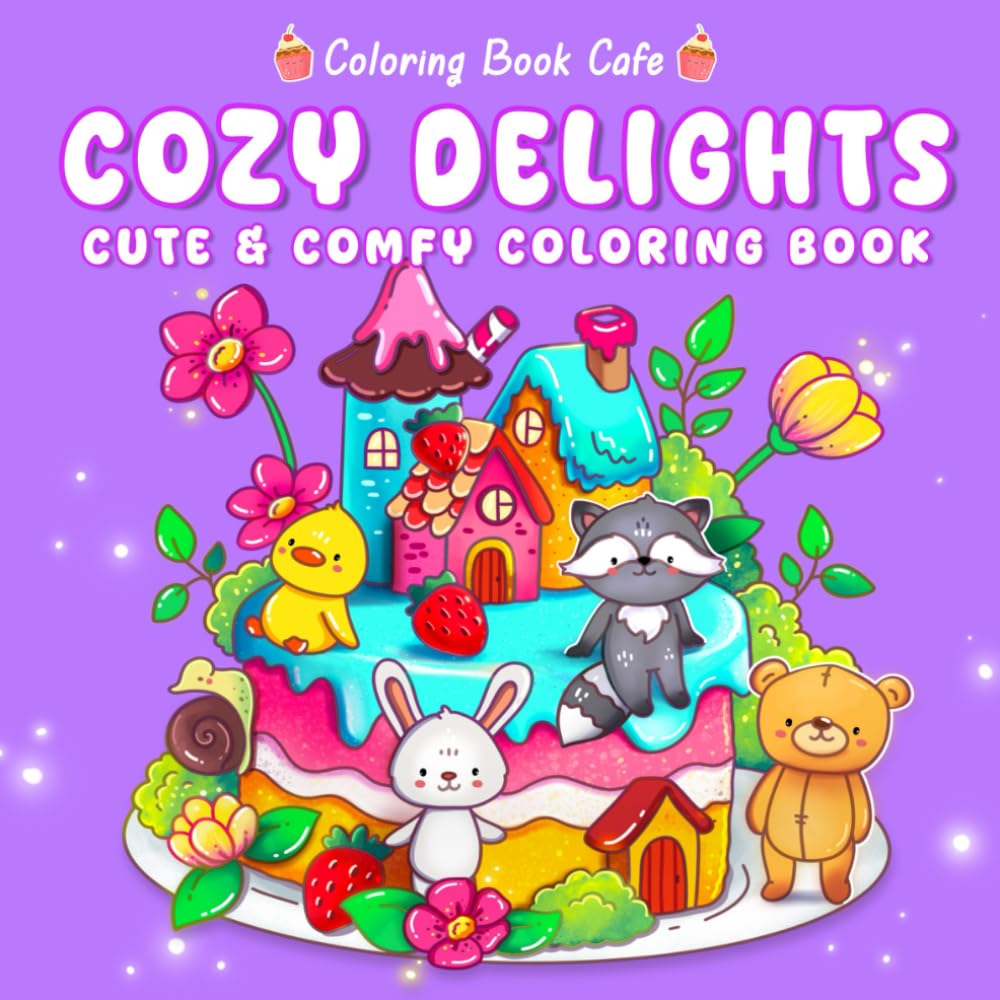 Cozy Delights: Cute Coloring Book for Adults and Teens Featuring Adorable Animal Characters, Candyland Adventures, Chocolate Mountains, and Cozy Hygge Delights! baixar o livro de graça