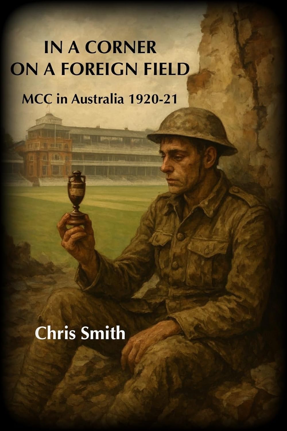 IN A CORNER ON A FOREIGN FIELD: MCC in Australia 1920-21 (MCC 20th Century Australian Tours Book 2) (English Edition) baixar o livro de graça