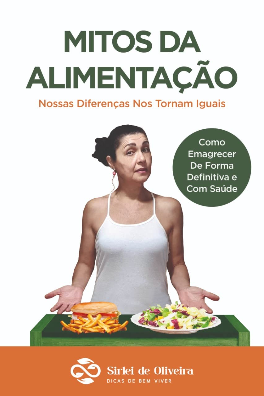 capítulo por capítulo baixar Mitos da Alimentação: Nossas Diferenças Nos Tornam Iguais (Alimentação Consciente Livro 1)