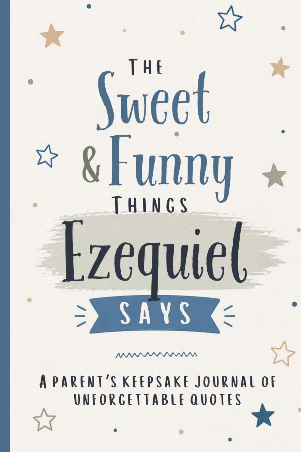 ler totalmente The Sweet & Funny Things Ezequiel Says: A Parents’ Keepsake Journal of Unforgettable Quotes