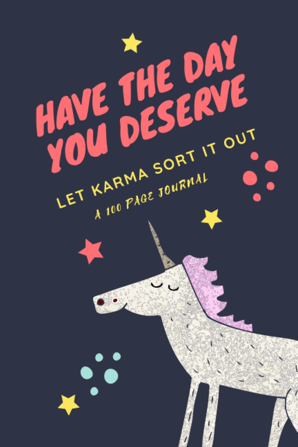 capítulo por capítulo baixar Have The Day You Deserve: A 100 page writing journal: Let Karma Sort It Out